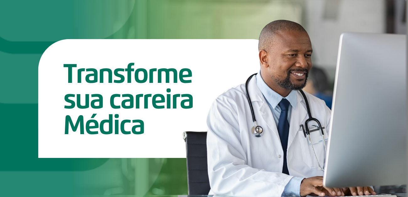 Transforme sua carreira médica