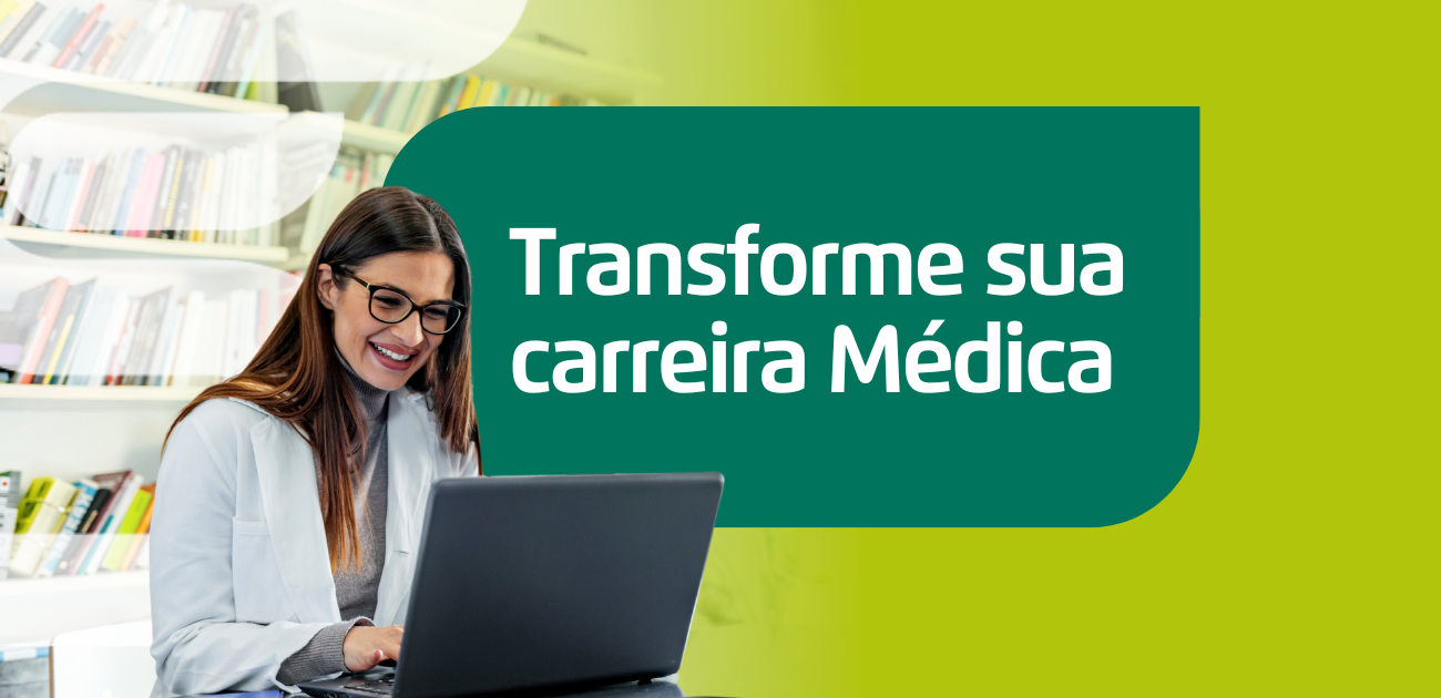 Transforme sua carreira médica